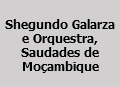  Shegundo Galarza e Orquestra, Saudades de Moçambique