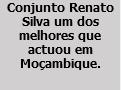 Conjunto Renato Silva um dos melhores que actuou em Moçambique.